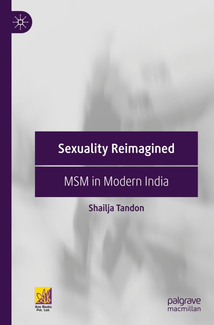 Sexuality Reimagined: MSM in Modern India