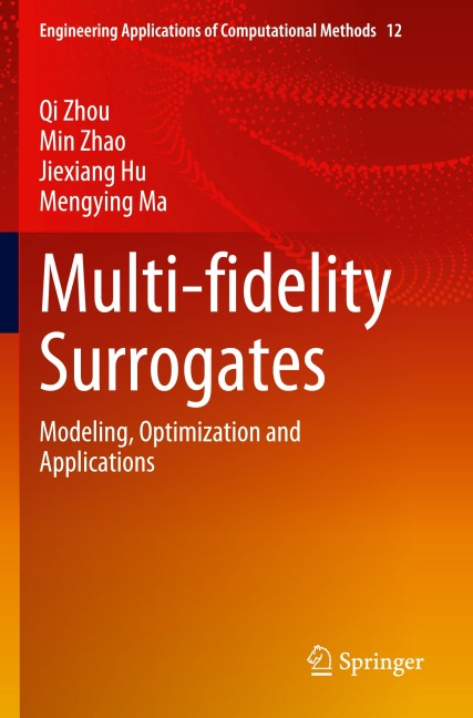 Multi-fidelity Surrogates: Modeling, Optimization and Applications