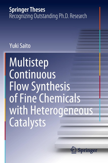 Multistep Continuous Flow Synthesis of Fine Chemicals with Heterogeneous Catalysts