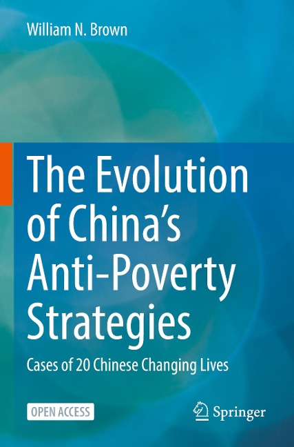 The Evolution of China's Anti-Poverty Strategies: Cases of 20 Chinese Changing Lives