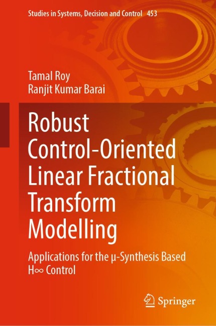 Robust Control-Oriented Linear Fractional Transform Modelling: Applications for the µ-Synthesis Based H¿ Control