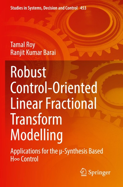 Robust Control-Oriented Linear Fractional Transform Modelling: Applications for the µ-Synthesis Based H¿ Control