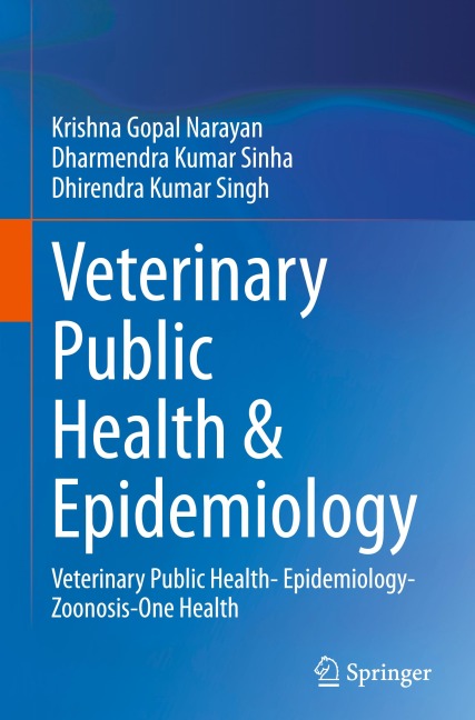 Veterinary Public Health & Epidemiology: Veterinary Public Health- Epidemiology-Zoonosis-One Health