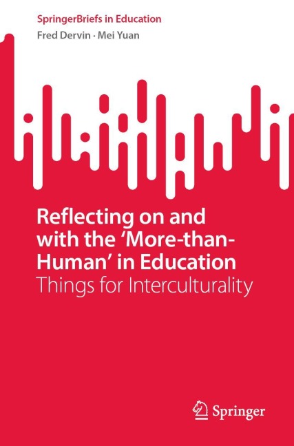 Reflecting on and with the More-than-Human in Education: Things for Interculturality