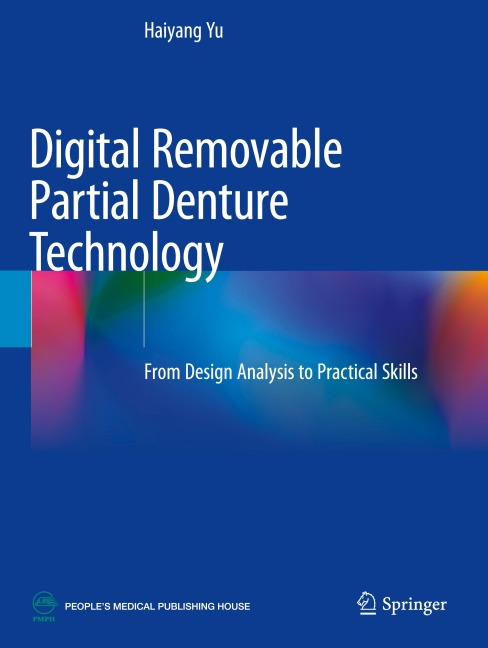 Digital Removable Partial Denture Technology: From Design Analysis to Practical Skills