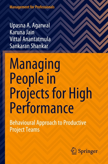 Managing People in Projects for High Performance: Behavioural Approach to Productive Project Teams