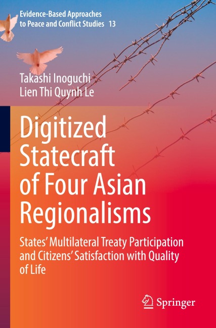 Digitized Statecraft of Four Asian Regionalisms: States Multilateral Treaty Participation and Citizens Satisfaction with Quality of Life