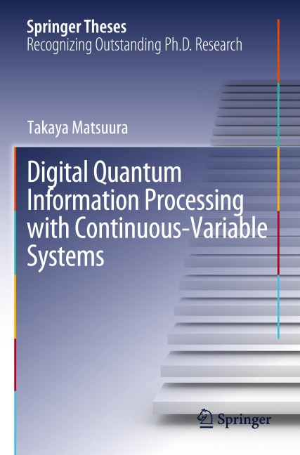 Digital Quantum Information Processing with Continuous-Variable Systems