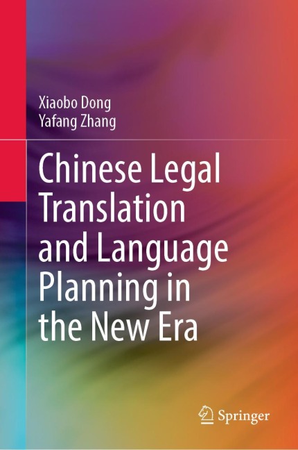 Chinese Legal Translation and Language Planning in the New Era