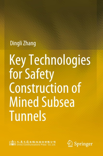 Key Technologies for Safety Construction of Mined Subsea Tunnels