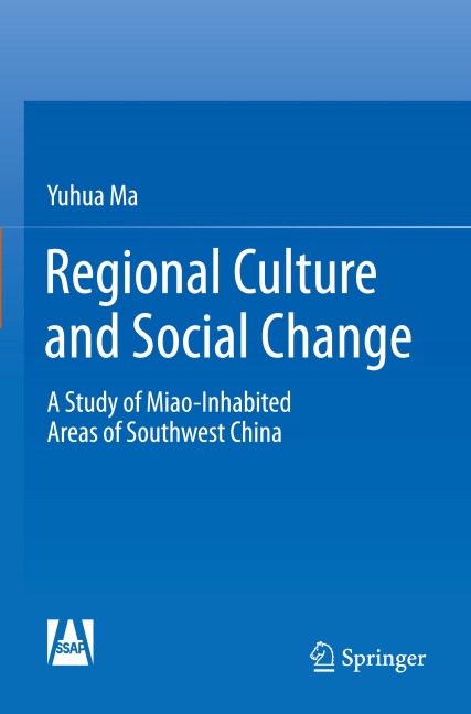 Regional Culture and Social Change: A Study of Miao-Inhabited Areas of Southwest China