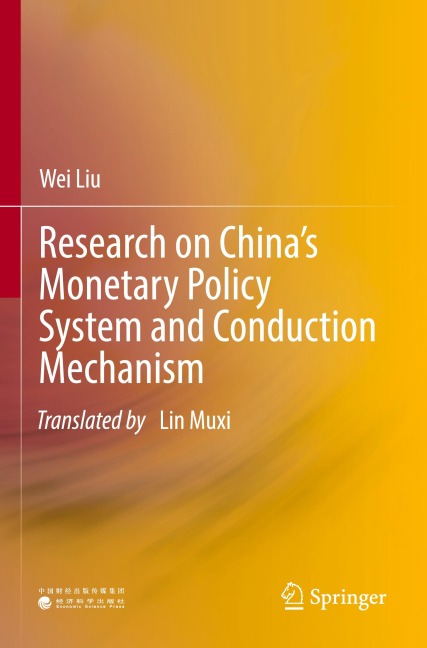 Research on Chinas Monetary Policy System and Conduction Mechanism