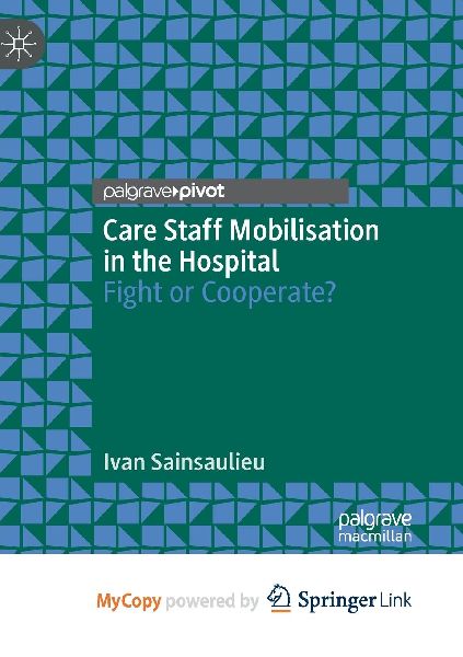 Care Staff Mobilisation in the Hospital: Fight or Cooperate?