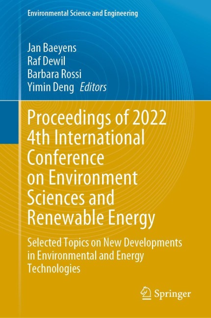 Proceedings of 2022 4th International Conference on Environment Sciences and Renewable Energy: Selected Topics on New Developments in Environmental and Energy Technologies