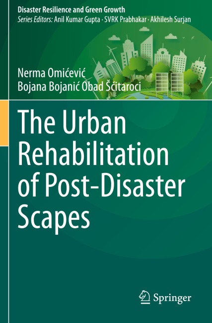 The Urban Rehabilitation of Post-Disaster Scapes