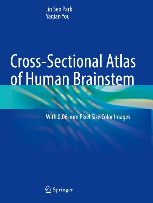 Cross-Sectional Atlas of Human Brainstem: With 0.06-mm Pixel Size Color Images