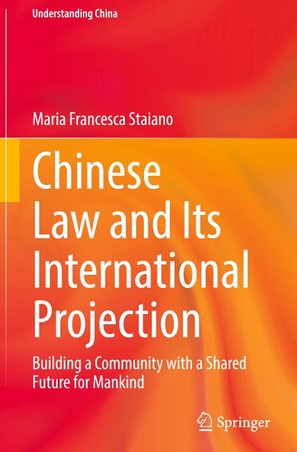Chinese Law and Its International Projection: Building a Community with a Shared Future for Mankind
