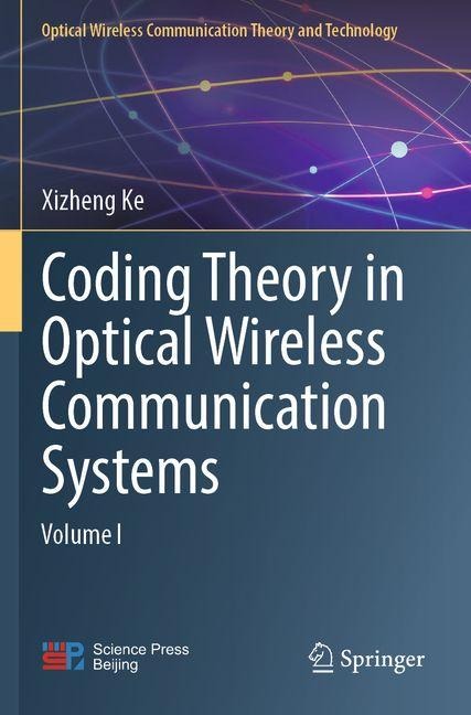 Coding Theory in Optical Wireless Communication Systems: Volume I