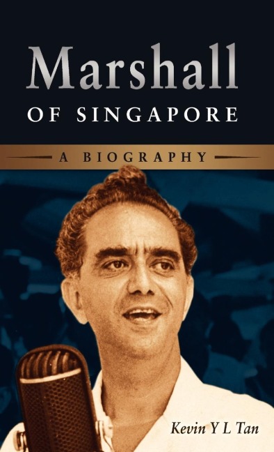 Marshall of Singapore: A Biography