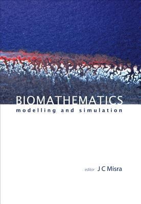 Biomathematics: Modelling and Simulation