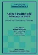 China's Politics and Economy in 2003: Meeting the Post-Congress Challenges