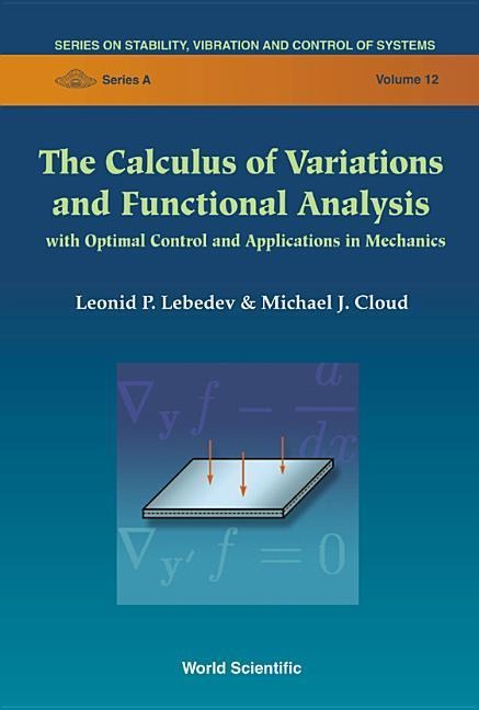 Calculus of Variations and Functional Analysis, The: With Optimal Control and Applications in Mechanics