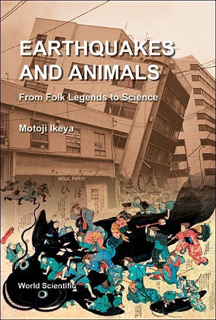 Earthquakes and Animals: From Folk Legends to Science