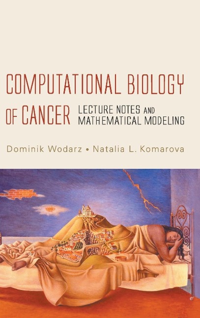COMPUTATIONAL BIOLOGY OF CANCER