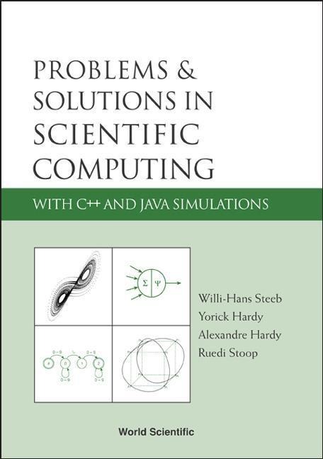 Problems and Solutions in Scientific Computing with C++ and Java Simulations