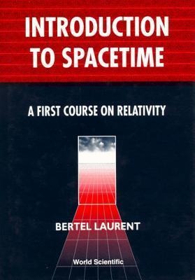 Introduction to Spacetime: A First Course on Relativity