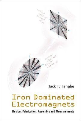 Iron Dominated Electromagnets: Design, Fabrication, Assembly and Measurements