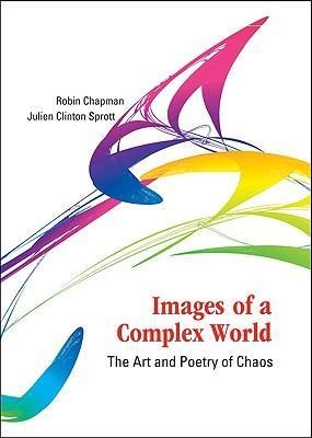 Images of a Complex World: The Art and Poetry of Chaos