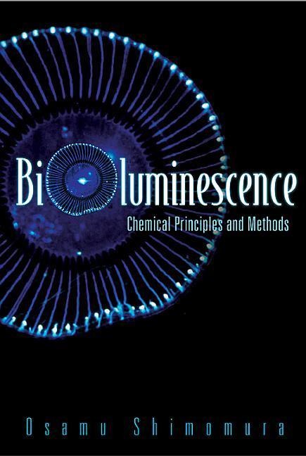 Bioluminescence: Chemical Principles and Methods
