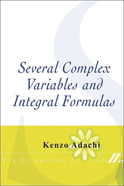 Several Complex Variables and Integral Formulas