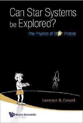 Can Star Systems Be Explored?: The Physics of Star Probes