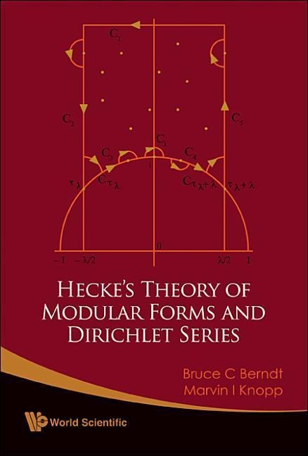 Heckes Theory of Modular Forms and Dirichlet Series (2nd Printing and Revisions)