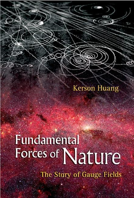 Fundamental Forces of Nature: The Story of Gauge Fields