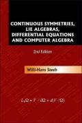 Continuous Symmetries, Lie Algebras, Differential Equations and Computer Algebra (2nd Edition)