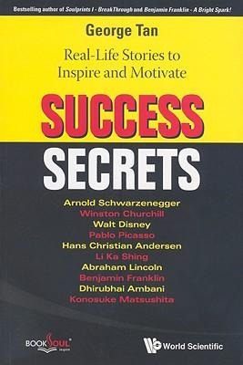 Success Secrets: Real-Life Stories to Inspire and Motivate