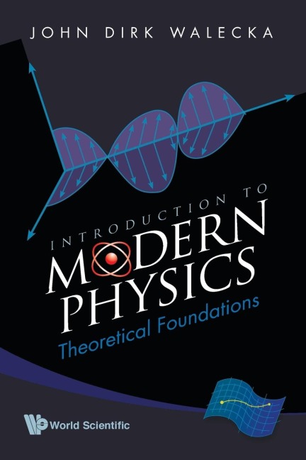 INTRODUCTION TO MODERN PHYSICS: THEORETICAL FOUNDATIONS