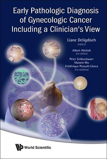 Early Pathologic Diagnosis of Gynecologic Cancer Including a Clinicians View