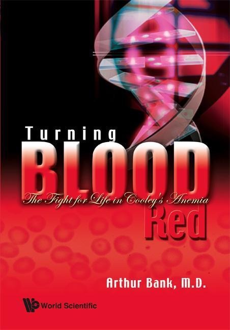 Turning Blood Red: The Fight for Life in Cooley's Anemia