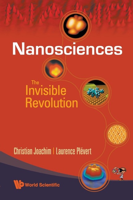 NANOSCIENCES: THE INVISIBLE REVOLUTION