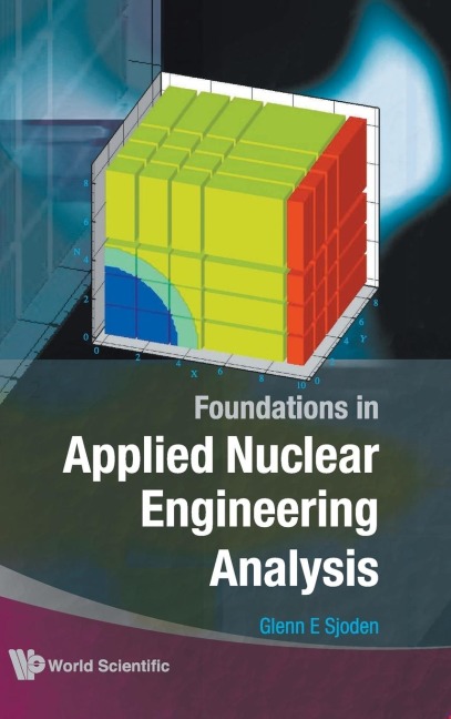 FOUNDATIONS IN APPLIED NUCLEAR ENGRG....