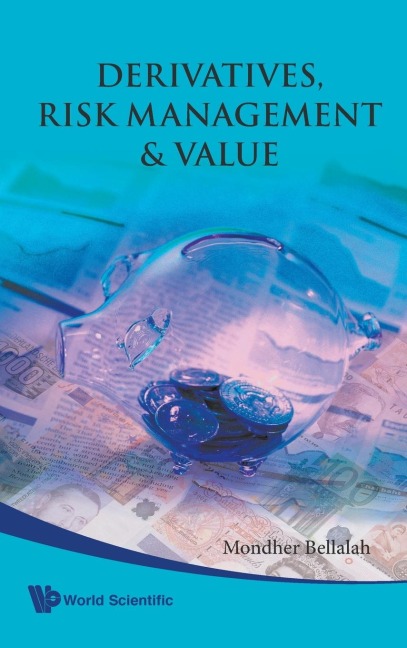 DERIVATIVES, RISK MANAGEMENT & VALUE
