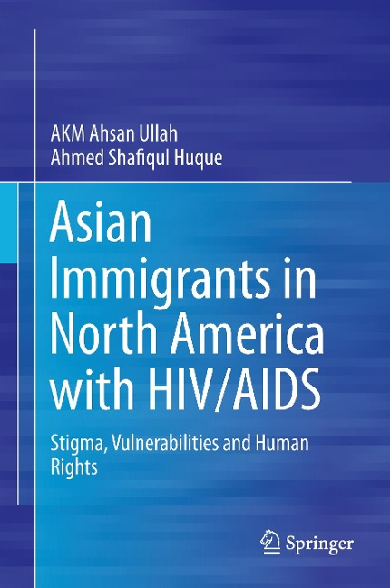 Asian Immigrants in North America with HIV/AIDS: Stigma, Vulnerabilities and Human Rights