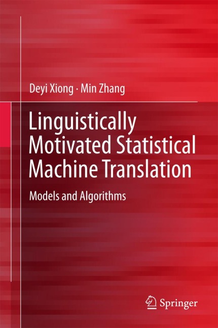 Linguistically Motivated Statistical Machine Translation: Models and Algorithms