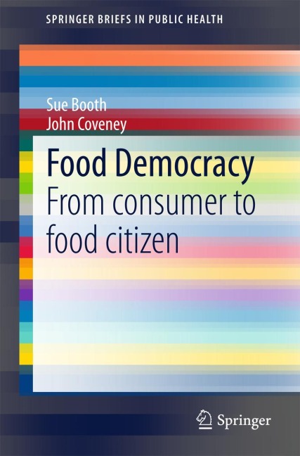 Food Democracy: From consumer to food citizen