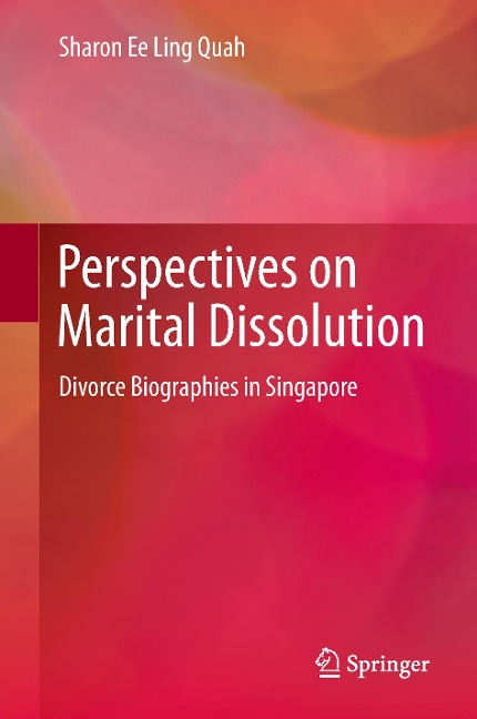 Perspectives on Marital Dissolution: Divorce Biographies in Singapore