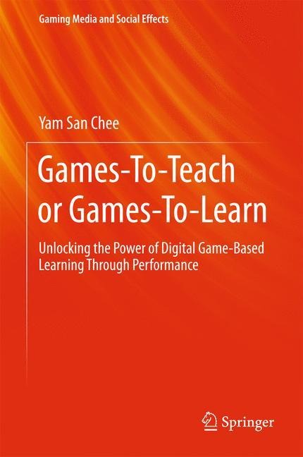 Games-To-Teach or Games-To-Learn: Unlocking the Power of Digital Game-Based Learning Through Performance